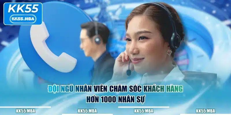 Đội ngũ nhân viên chăm sóc khách hàng hơn 1000 nhân sự