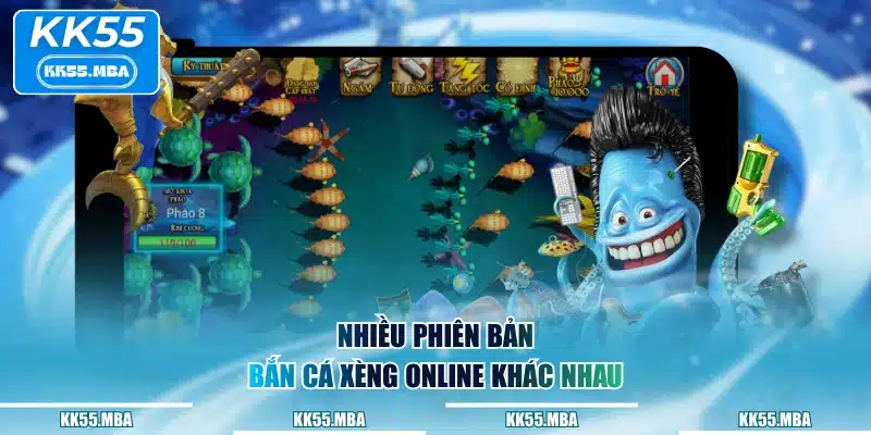 Nhiều phiên bản bắn cá xèng online khác nhau