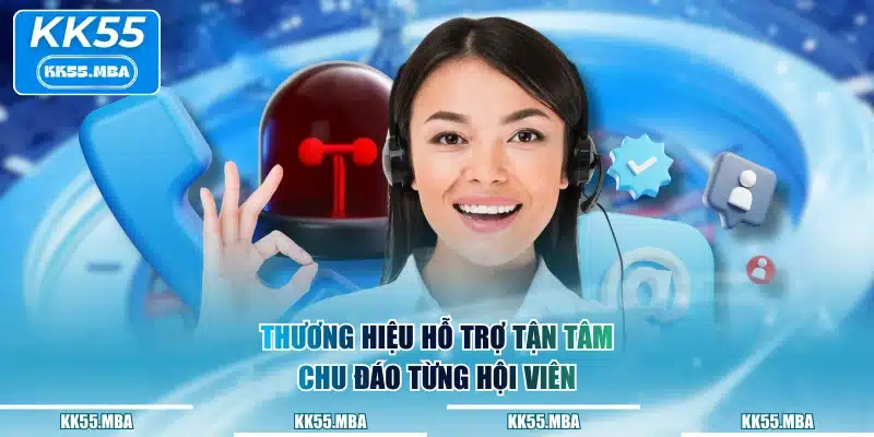 Thương hiệu hỗ trợ tận tâm, chu đáo từng hội viên